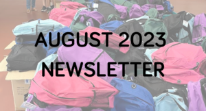 August 2023 newsletter banner over an image of colorful backpacks on display.